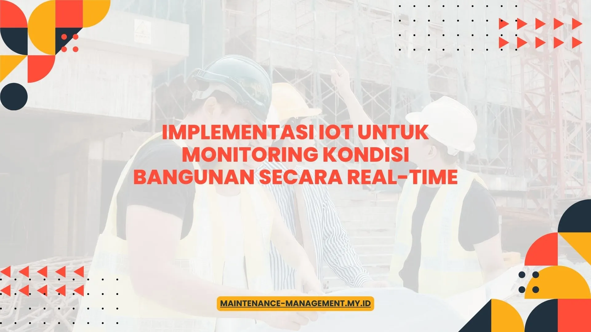 PELATIHAN IMPLEMENTASI IOT UNTUK MONITORING KONDISI BANGUNAN SECARA REAL-TIME JAKARTA